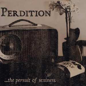 Album The Perdition: ...The Persuit Of Sexiness