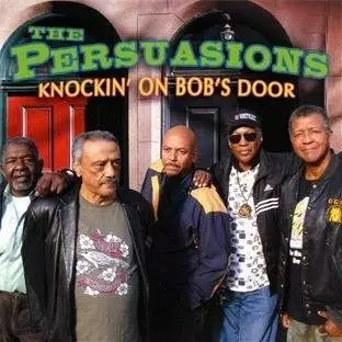 The Persuasions: Knockin' On Bob's Door