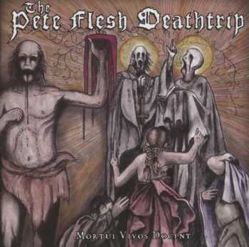 CD The Pete Flesh Deathtrip: Mortui Vivos Docent 229466