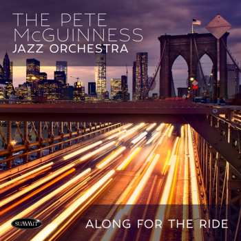 The Pete McGuinness Jazz Orchestra: Along For The Ride