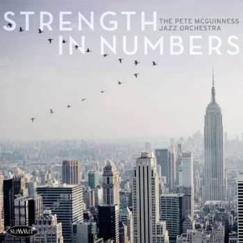 Album The Pete McGuinness Jazz Orchestra: Strength In Numbers