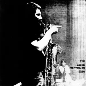 The Peter Brötzmann Trio: For Adolphe Sax
