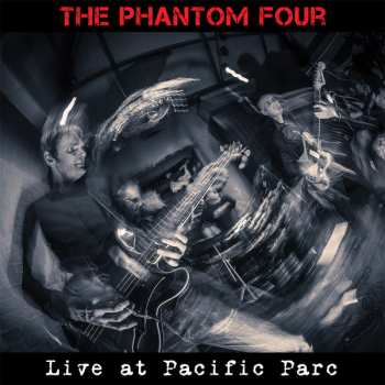Album The Phantom Four: Live at Pacific Parc