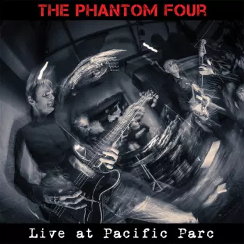 The Phantom Four: Live at Pacific Parc