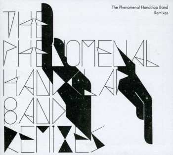 Album The Phenomenal Handclap Band: Remixes