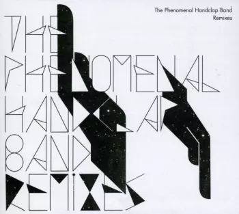 The Phenomenal Handclap Band: Remixes