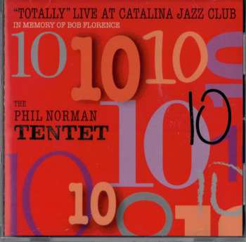 Album The Phil Norman Tentet: 10. Totally Live At Catalina Jazz Club - In Memoriam Of Bob Florence