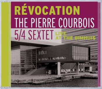 Album The Pierre Courbois 5/4 Sextet: Révocation Live At The Bimhuis