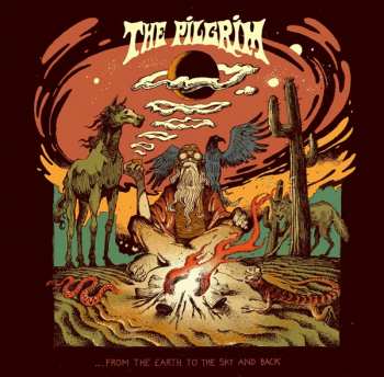 CD The Pilgrim: ...From The Earth To The Sky And Back 287568