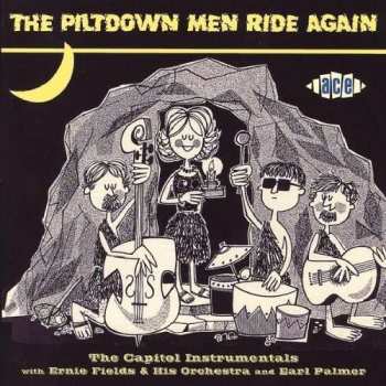 Album The Piltdown Men: The Piltdown Men Ride Again