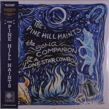 The Pine Hill Haints: The Song Companion Of A Lonestar Cowboy