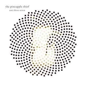 Album The Pineapple Thief: One Three Seven
