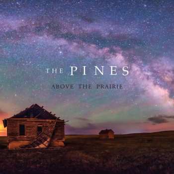 CD The Pines: Above The Prairie 508830