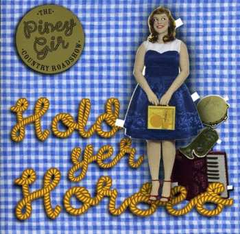 Album The Piney Gir Country Roadshow: Hold Yer Horses