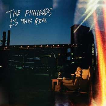 LP The Pinheads: Is This Real