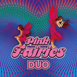 CD The Pink Fairies: Duo 476400