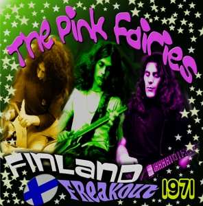 CD The Pink Fairies: Finland Freakout 1971 94130