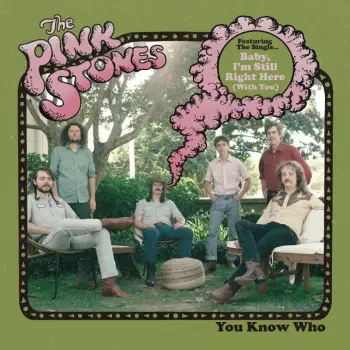 The Pink Stones: You Know Who