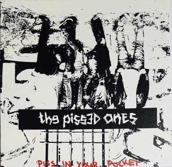 Album The Pissed Ones: Piss In Your Pocket 