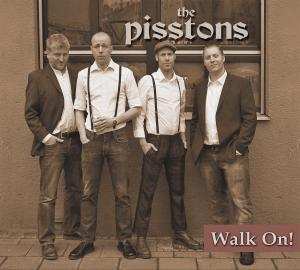 Album The Pisstons: Walk On!