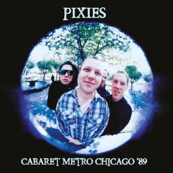 CD Pixies: Cabaret Metro Chicago '89 509237