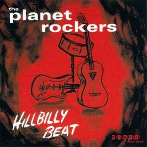 Album The Planet Rockers: Hillbilly Beat