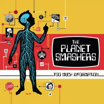 The Planet Smashers: Too Much Information
