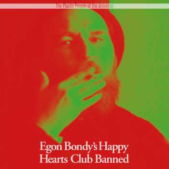 2LP The Plastic People Of The Universe: Egon Bondy's Happy Hearts Club Banned 537039