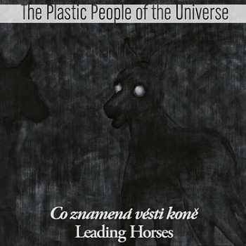 Album The Plastic People Of The Universe: Leading Horses