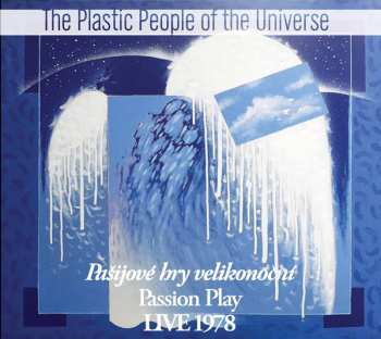 Album The Plastic People Of The Universe: Pašijové Hry Velikonoční = Passion Play Live 1978