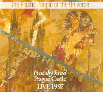 Album The Plastic People Of The Universe: Pražský Hrad / Prague Castle Live 1997
