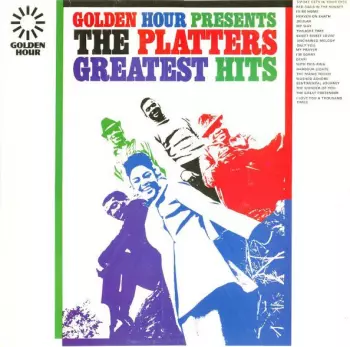 The Platters: Golden Hour Presents The Platters Greatest Hits