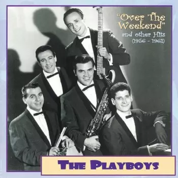 The Playboys: Over The Weekend
