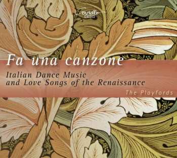 Album The Playfords: Fa Una Canzone - Italian Dance Music And Love Songs Of The Renaissance