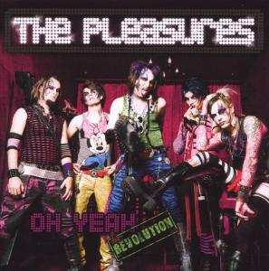 Album The Pleasures: Oh Yeah Revolution