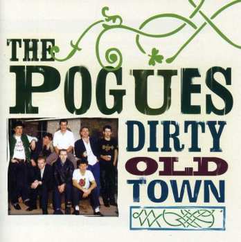 CD The Pogues: Dirty Old Town 9804