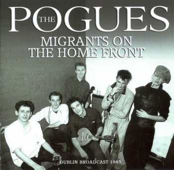 Album The Pogues: Migrants On The Home Front