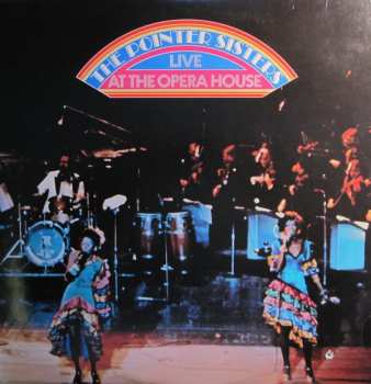 Album Pointer Sisters: The Pointer Sisters Live At The Opera House