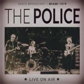 Album The Police: Live On Air (Radio Broadcast / Miami 1979)