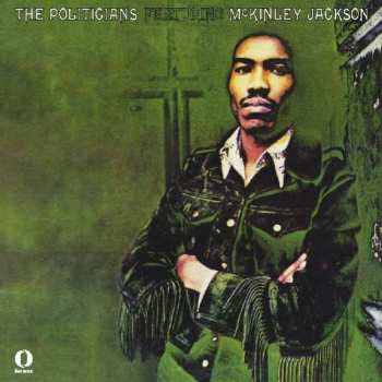 Album The Politicians: The Politicians Featuring McKinley Jackson