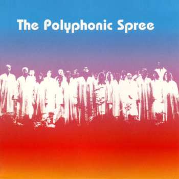 Album The Polyphonic Spree: The Polyphonic Spree