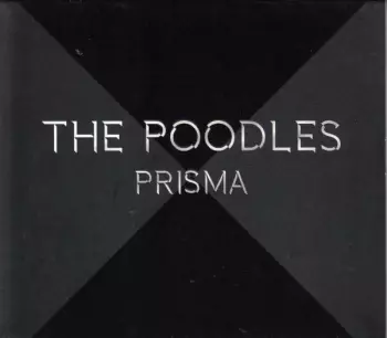 The Poodles: Prisma