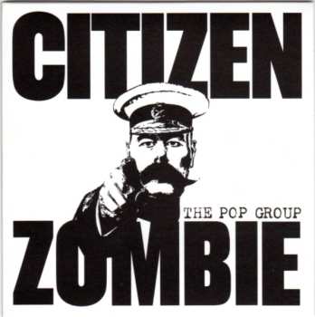 2CD/Box Set The Pop Group: Citizen Zombie LTD | DLX 472310
