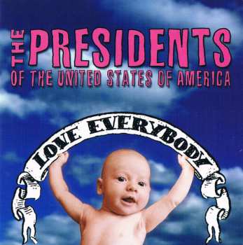 Album The Presidents Of The United States Of America: Love Everybody