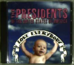 CD The Presidents Of The United States Of America: Love Everybody 521810