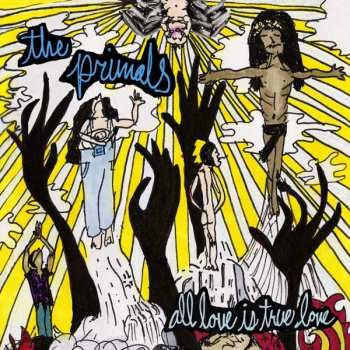 CD The Primals: All Love Is True Love 400942