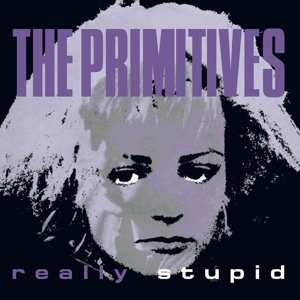 Album The Primitives: 7-really Stupid
