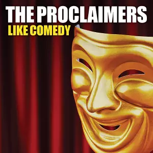 The Proclaimers: Like Comedy