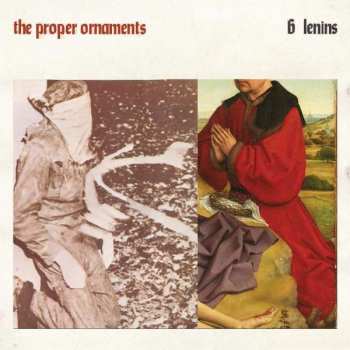 CD The Proper Ornaments: 6 Lenins 394776