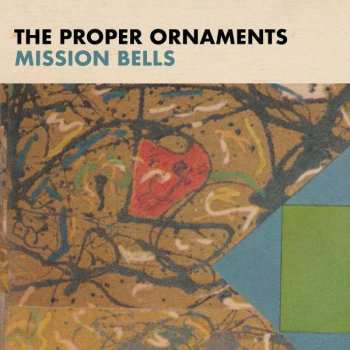 CD The Proper Ornaments: Mission Bells DIGI 418623